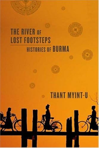 Download The River of Lost Footsteps: Histories of Burma PDF