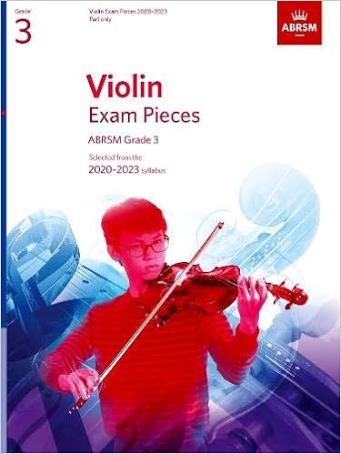 Violin Exam Pieces 2020-2023, ABRSM Grade 3, Part: Selected from the 2020-2023 syllabus (ABRSM Exam Pieces)