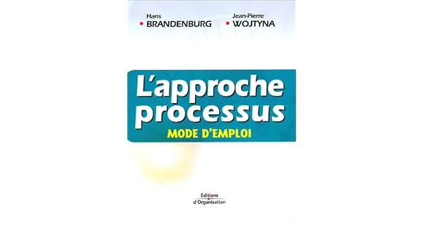 Lapproche Processus Mode Demploi Hans Brandenburg Jean - 