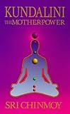 Kundalini : The Mother Power by 