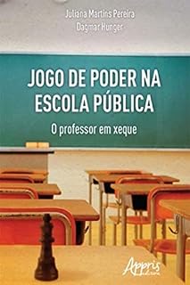 Livro Jogo de Poder na Escola Pública: O Professor em Xeque