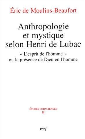 Anthropologie et mystique selon Henri de Lubac
