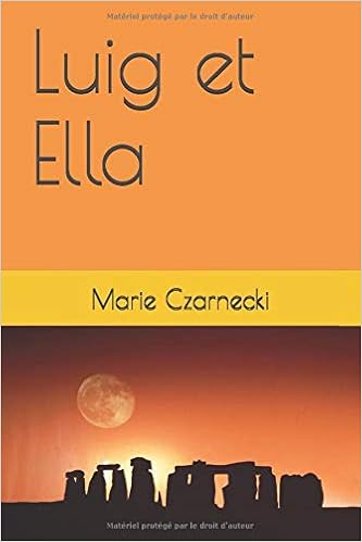 Luig Et Ella French Edition Czarnecki Marie 9781533590770 Amazon Com Books