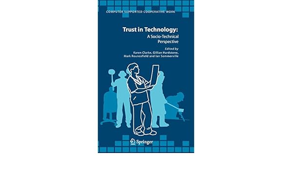 Trust In Technology A Socio Technical Perspective Computer -