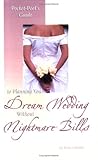 Pocket-Poet's Guide to Planning Your Dream Wedding Without Nightmare Bills by Robert Melillo