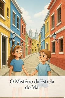 Livro O Mistério da Estrela do Mar (A Grande Aventura dos Mascotes Brasileiros – Volume 1: A Jornada Começa Livro 4)