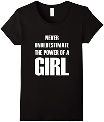 Women's Never Underestimate The Power Of A Girl T-Shirt Womens Kids XL Black