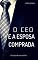 Livro O CEO e A Esposa Comprada: Uma paixão avassaladora