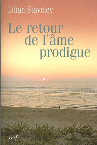 Le Retour de l'âme prodigue (Intimité du Christianisme) (French Edition) by Lilian Staveley