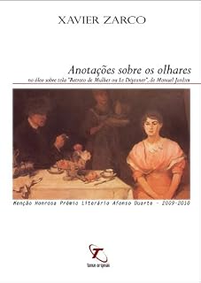 Livro Anotações sobre os olhares no óleo sobre tela "Retrato de Mulher ou Le Déjeuner", de Manuel Jardim