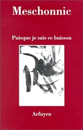 Puisque je suis ce buisson