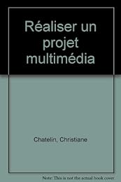Réaliser un projet multimédia