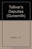 Tolliver's Deputies (Gunsmith #153)