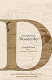 Lectures on Dostoevsky by Joseph Frank, Marina Brodskaya