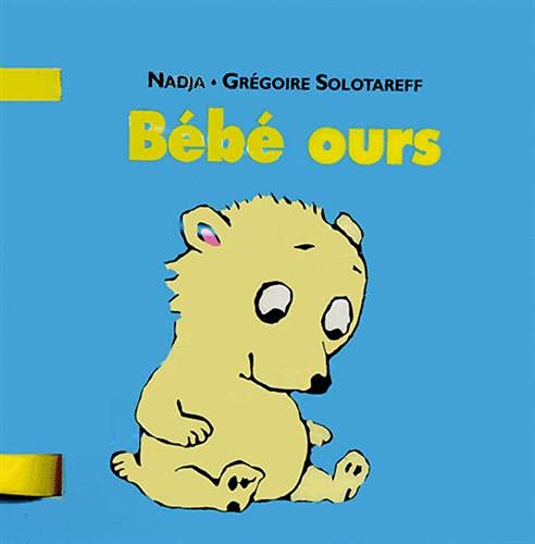 Bebe Ours Loulou Cie French Edition Solotareff Gregoire Nadja Amazon Com Books