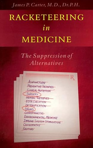 Download Racketeering in Medicine: The Suppression of Alternatives PDF