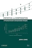 Statistics for Compensation: A Practical Guide toCompensation Analysis