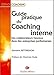 guide pratique du coaching interne: DES COLLABORATEURS HEUREUX DANS DES ENTREPRISES PERFORMANTES by 