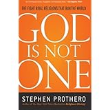 God Is Not One: The Eight Rival Religions That Run the World