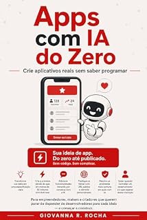 Livro Apps com IA do Zero: Crie aplicativos reais sem saber programar