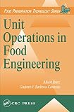 Unit Operations in Food Engineering (Food Preservation Technology) by 