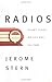 Radios: Short Takes on Life and Culture by Jerome Stern