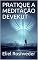 Livro PRATIQUE A MEDITAÇÃO DEVEKUT