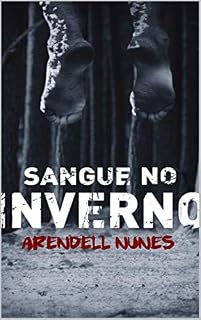 Livro SANGUE NO INERNO OLUME 01 (SANGUE NO IVERNO Livro 1)