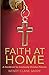 Faith at Home: A Handbook for Cautiously Christian Parents primary