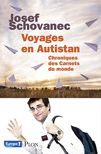 Voyages en Autistan : Chroniques des Carnets du monde