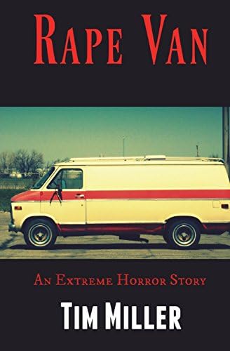 Rape Van: An Extreme Horror Story Paperback – 17 May 2017