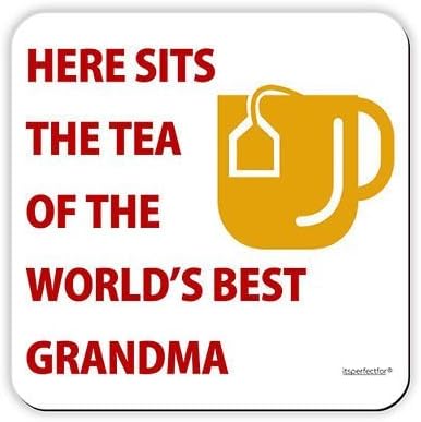 Here Sits The Tea of The World's Best Grandma. Drinks Coaster Mat