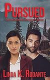 Pursued: Christian Comtemporary Romantic Suspense (Dangerous Series Book 6) by 