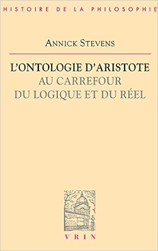 Amazon Fr L Ontologie D Aristote Au Carrefour Du Logique Et Du Reel Stevens Annick Livres