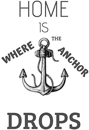 Home Is Where The Anchor Drops: Nautical Journal/Notebook to Voyage Writing for Boating/Sailing, Blank Medium Lined Composition/Log, 120 Pages, (6x9). White Background&Drawn Hook Cover Design