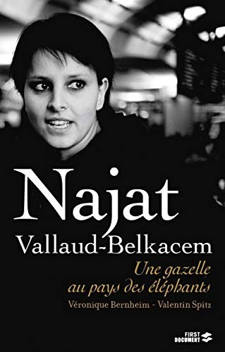 Najat Vallaud-Belkacem, Une gazelle au pays des éléphants (First document) (French Edition) by Véronique Bernheim, Valentin Spitz