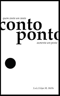 Livro Conto Ponto: Quem conta um conto aumenta um ponto