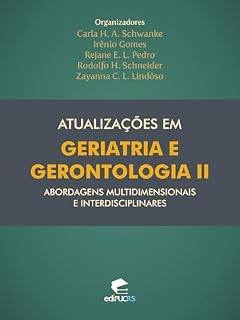 Livro Atualizações em geriatria e gerontologia II: abordagens multidimensionais e interdisciplinares