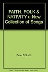 Faith, folk & Nativity : a new collection of songs
