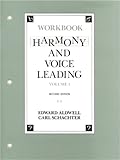 Harmony and Voice Leading: Workbook (Vol. 1)
