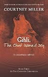 Gihli, The Chief Named Dog: Book 3 of the Cherokee Chronicles by Courtney Miller