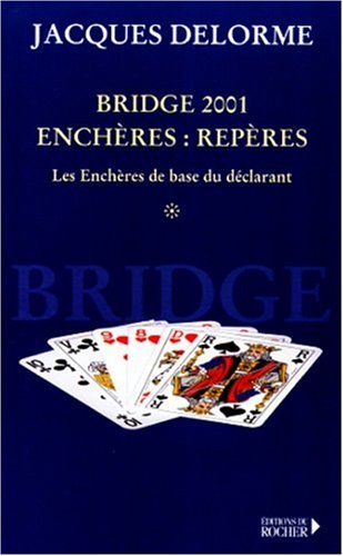 Bridge 2001, enchères, repères