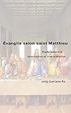 Évangile selon saint Matthieu Étude inductive, observation et interprétation (French Edition) by smip Gaetano Re