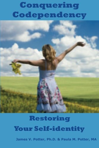 Conquering Codependency: Restoring Your Self-identity