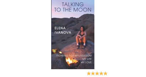 Talking To The Moon Ivanova Elena 9798723572812 Amazon Com Books