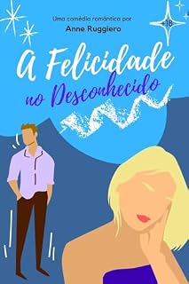 Livro A Felicidade no Desconhecido (Etéreos Livro 2)