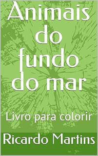 Livro Animais do fundo do mar: Livro para colorir