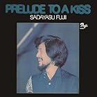 [凄!! JAZZ NIPPON JAZZ傑作選]プレリュード・トゥ・ア・キス