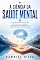 Livro A Ciência da Saúde Mental: O Método Científico para Fortalecer Sua Mente, Equilibrar Suas Emoções e Construir uma Vida Mais Leve