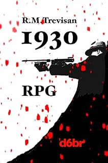 Livro d6br 1930: Sistema de RPG para uma década sanguinária (Sistema d6br de RPG)